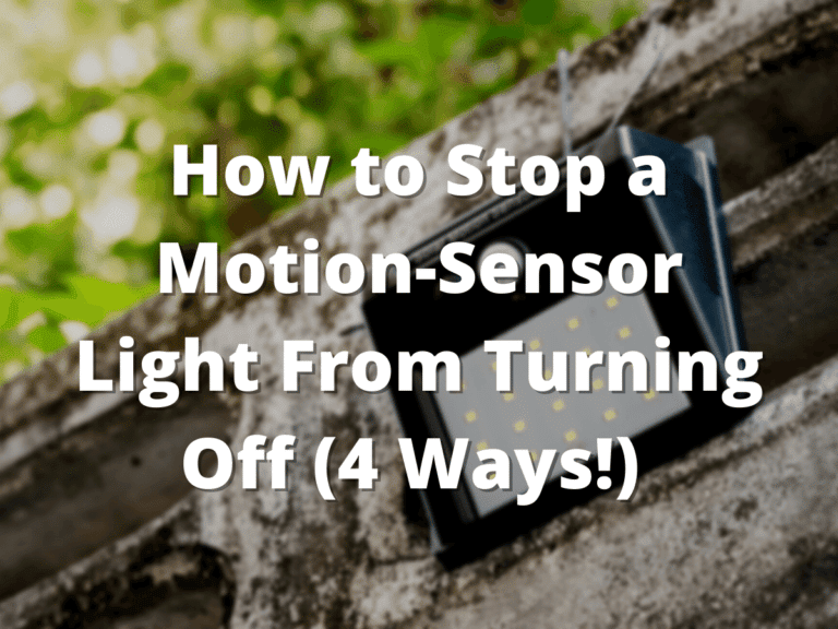How to Stop a Motion-Sensor Light From Turning Off (4 Ways!)
