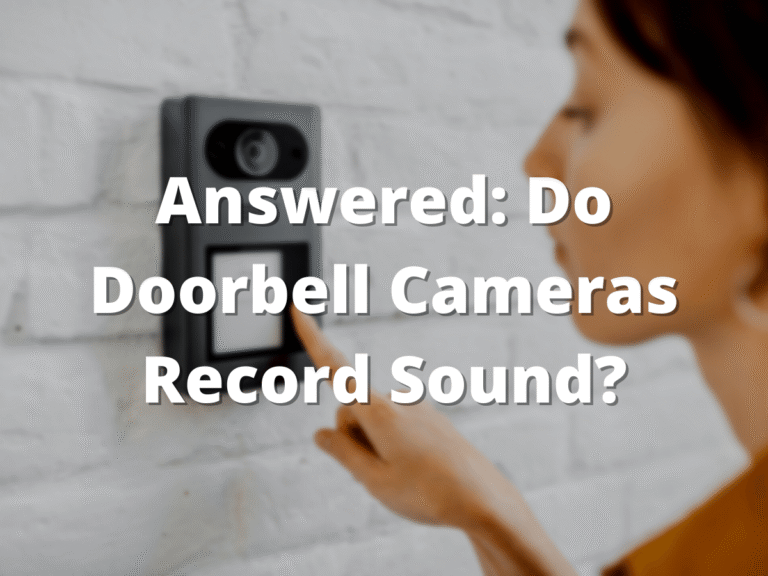 Featured Image Do Doorbell Cameras Record Sound