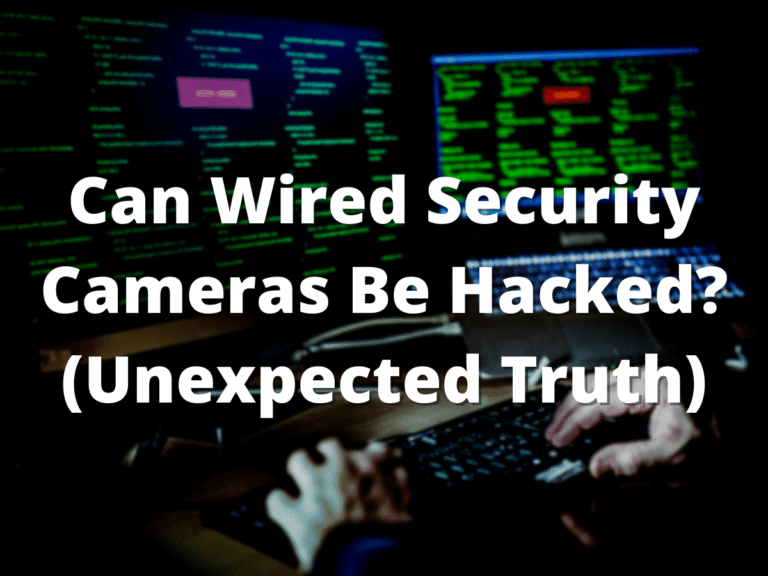 Can Wired Security Cameras Be Hacked
