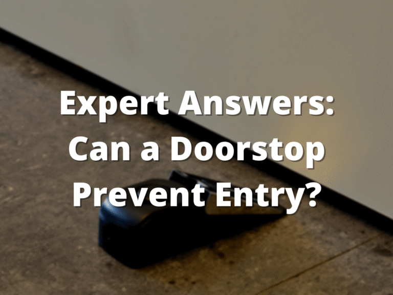 Can a Doorstop Prevent Entry Featured Image