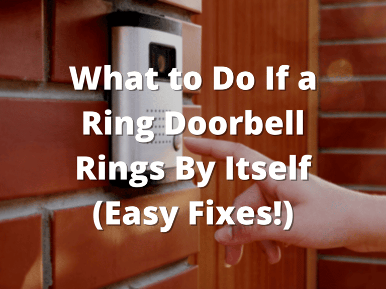 What to Do If a Ring Doorbell Rings By Itself