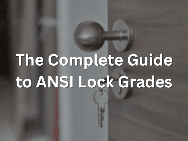 The Complete Guide to ANSI Lock Grades Serious Home Security